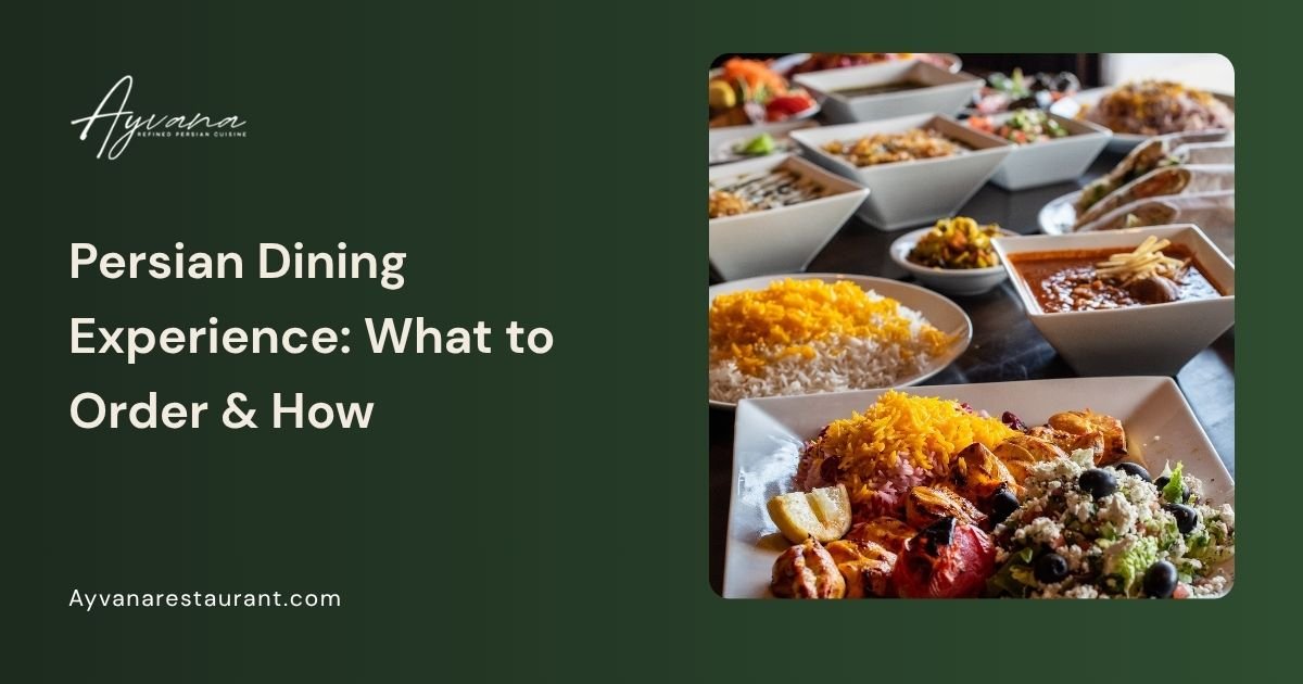 How to Order a Full Persian Dining Experience