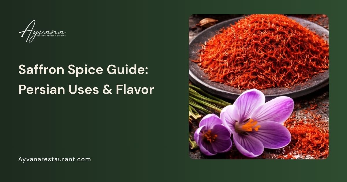 Saffron Spice Guide: Persian Uses & Flavor